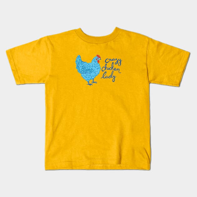 Crazy Chicken Lady Kids T-Shirt by IllustratedActivist